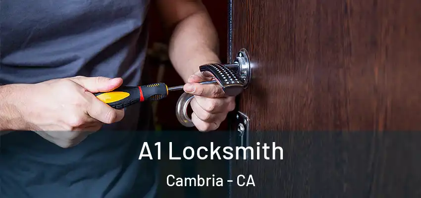 A1 Locksmith Cambria - CA