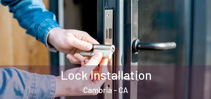 Lock Installation Cambria - CA