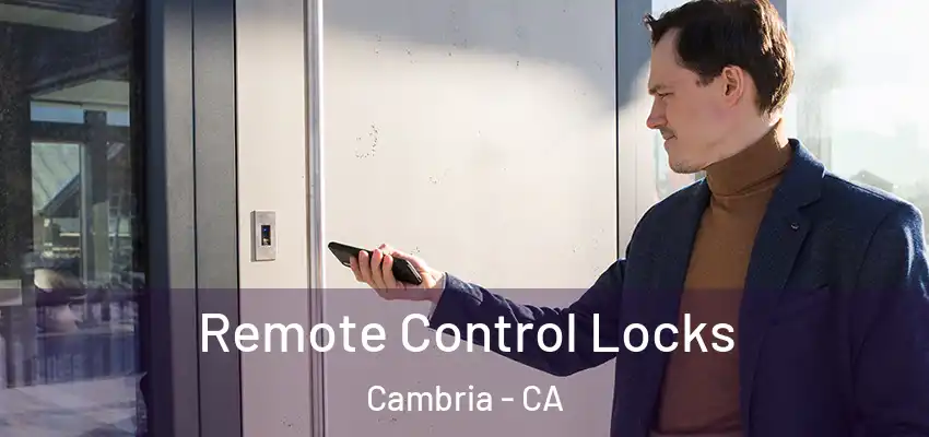 Remote Control Locks Cambria - CA