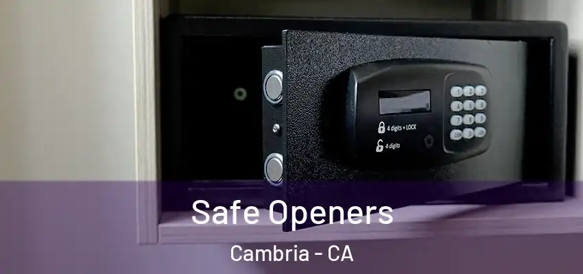 Safe Openers Cambria - CA